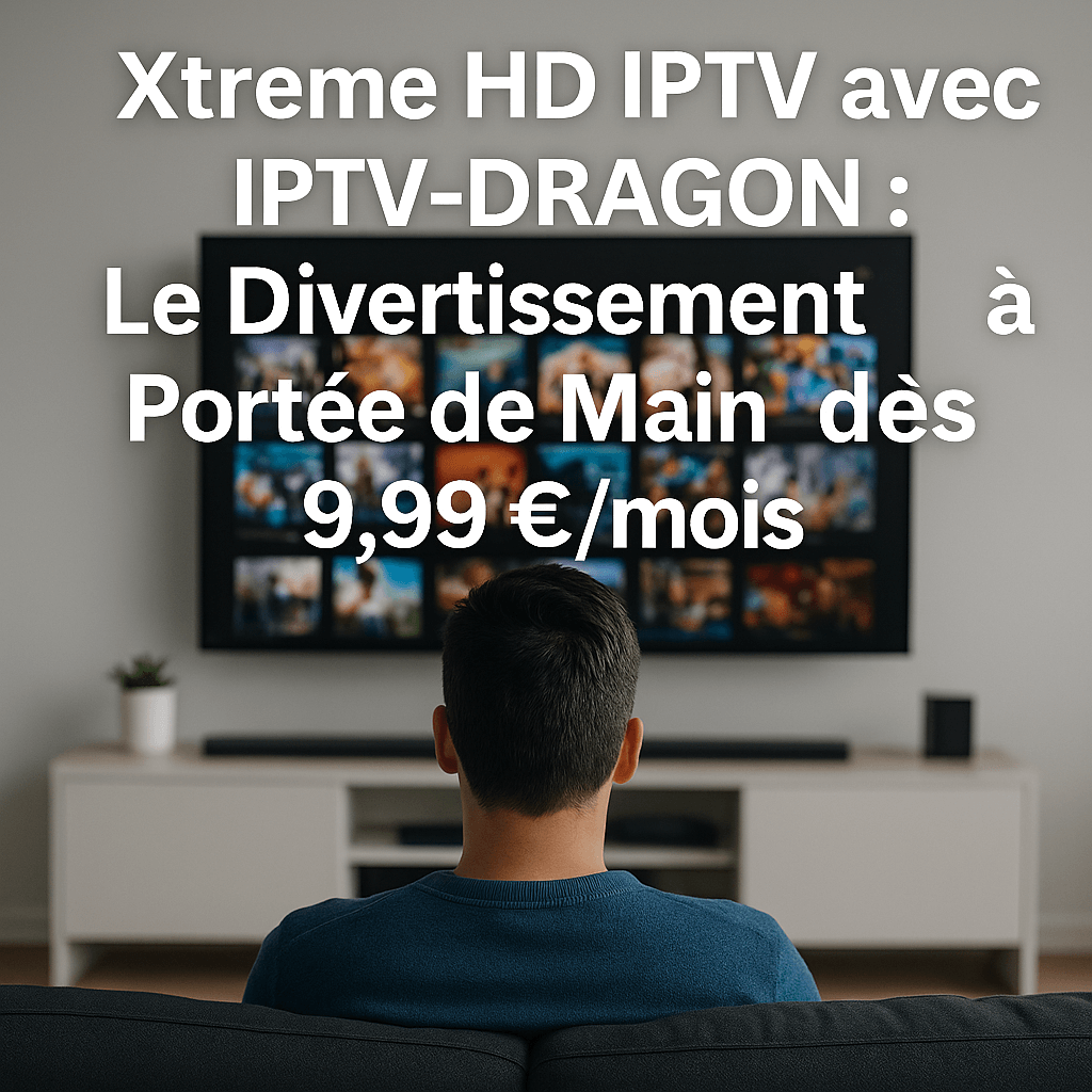 xtreme hd iptv​